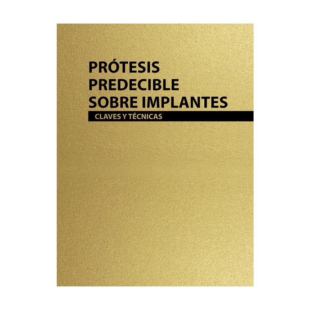 Prótesis predecibles sobre implantes - claves y técnicas